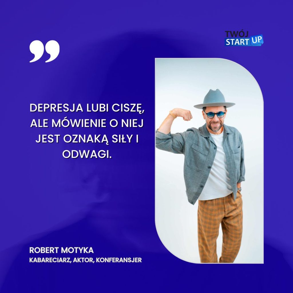 Robert Motyka cytat o depresji i odwadze, grafika Twój StartUp
