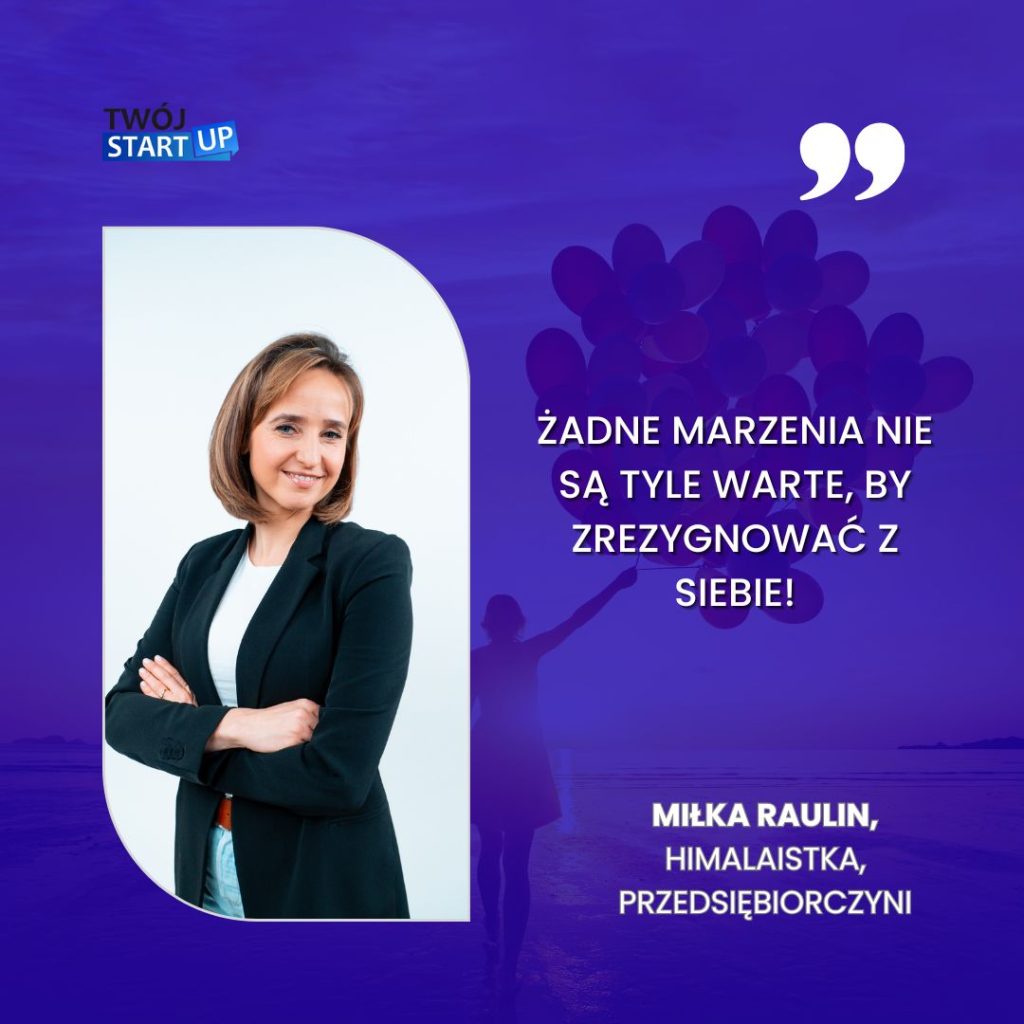 Żadne marzenia nie są tyle warte, by zrezygnować z siebie – cytat Miłki Raulin